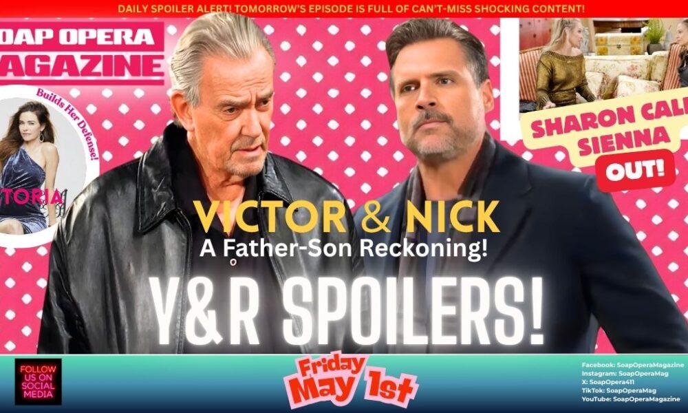 Young and the Restless Spoilers (Y&R Spoilers) Victor Newman, Nick Newman, Victoria Newman, Sharon Newman, Sienna Bacall