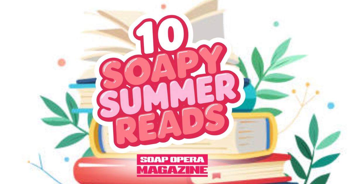 Soap Opera Magazine's 10 Soapy Summer Reads