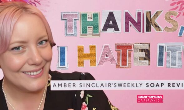 Thanks, I HATE IT! Amber Sinclair's Weekly Soap Review June 8