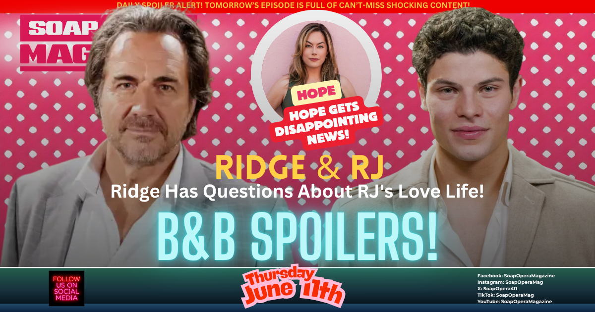 Bold and the Beautiful Spoilers (B&B Spoilers) Ridge Forrester June 11