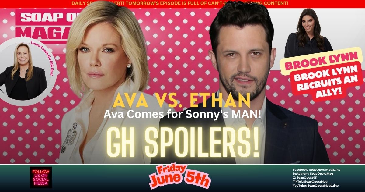 General Hospital Spoilers (GH Spoilers) Ava Jerome, Ethan Lovett June 5