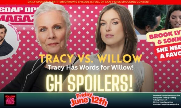General Hospital Spoilers (GH Spoilers) Willow Tait, Tracy Quartermaine June 12