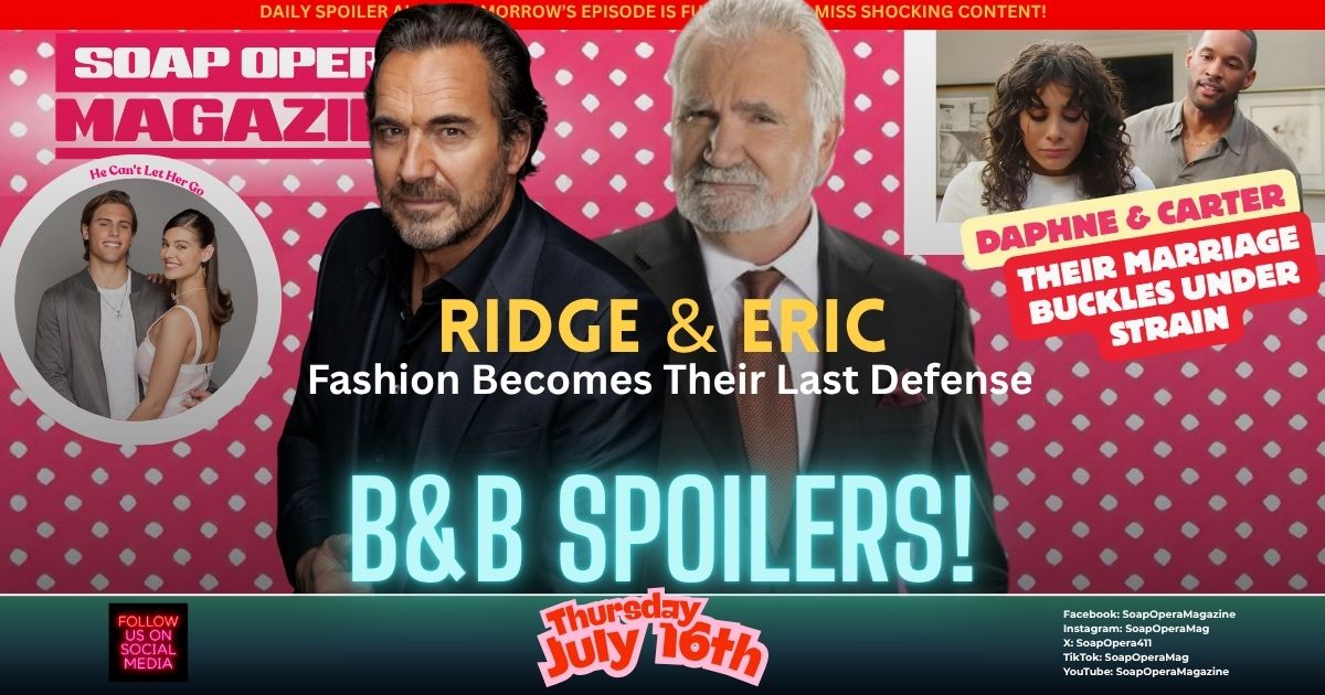 Bold and the Beautiful Spoilers (B&B Spoilers) Eric Forrester July 16