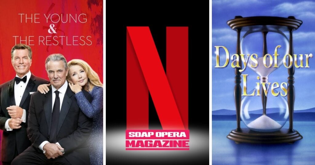 Netflix, Young and the Restless (Y&R), Days of our Lives (DAYS, DOOL)